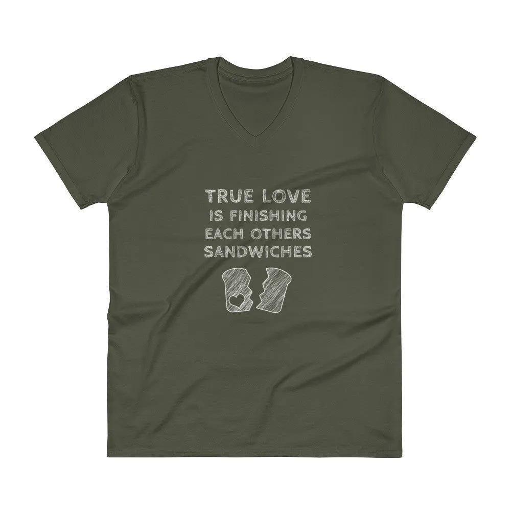True Love is Finishing Each Other's Sandwiches V-Neck T-Shirt